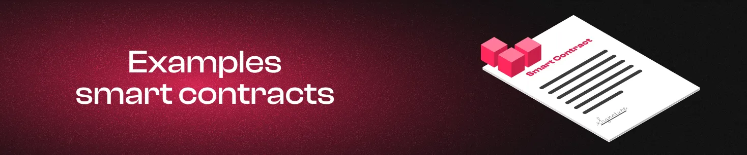 Examples and applications of smart contracts